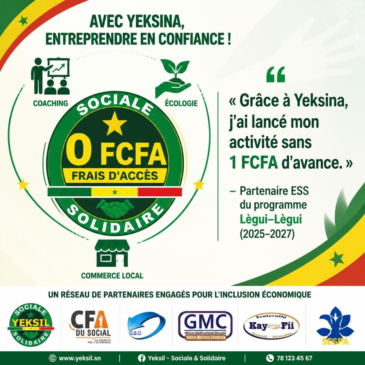 Visuel de campagne « Avec Yeksina, entreprendre en confiance » : label 0 F CFA de frais d'accès, piliers coaching, écologie et commerce local, témoignage d'un partenaire ESS et réseau de partenaires.